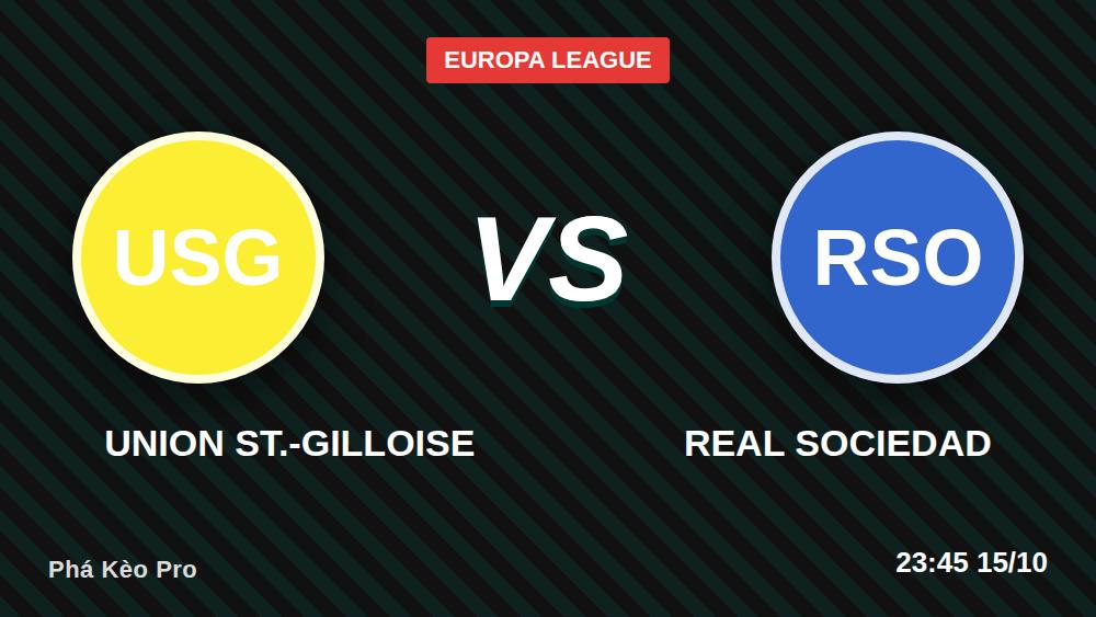 7 Điểm Nóng Union St.-Gilloise vs Real Sociedad: Kèo +130 Có Đáng Tin?