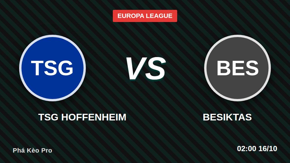 Hoffenheim vs Besiktas: 5 sai lầm khiến bạn trắng tay ở PreZero